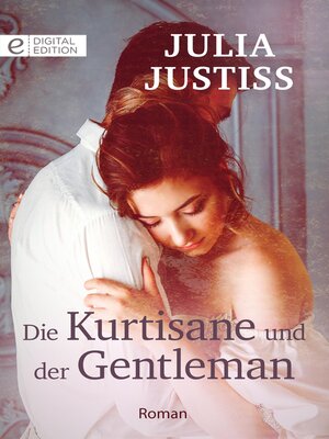 cover image of Die Kurtisane und der Gentleman